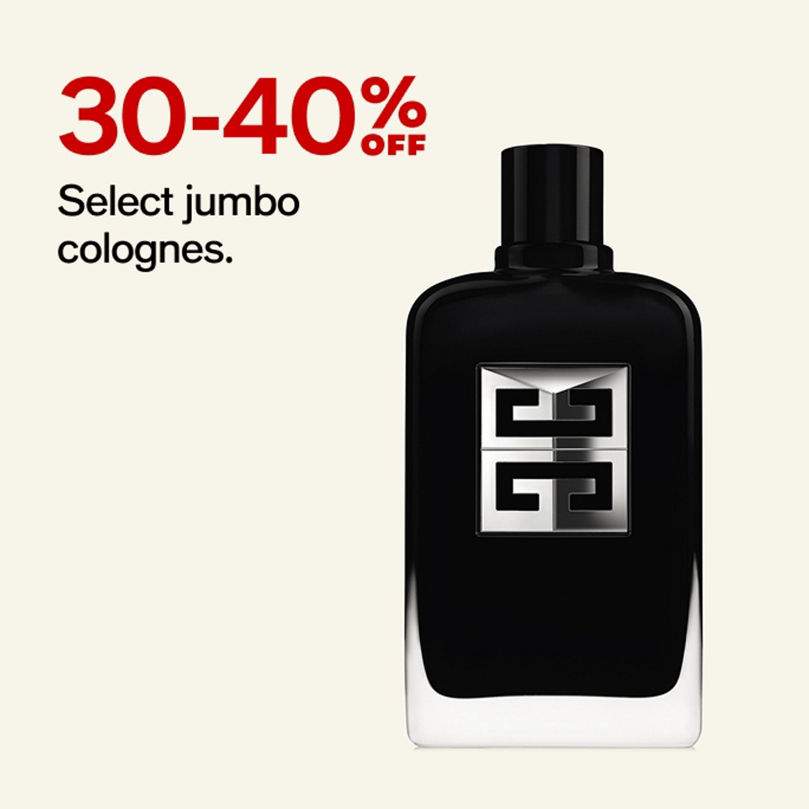 30-40% off select jumbo colognes