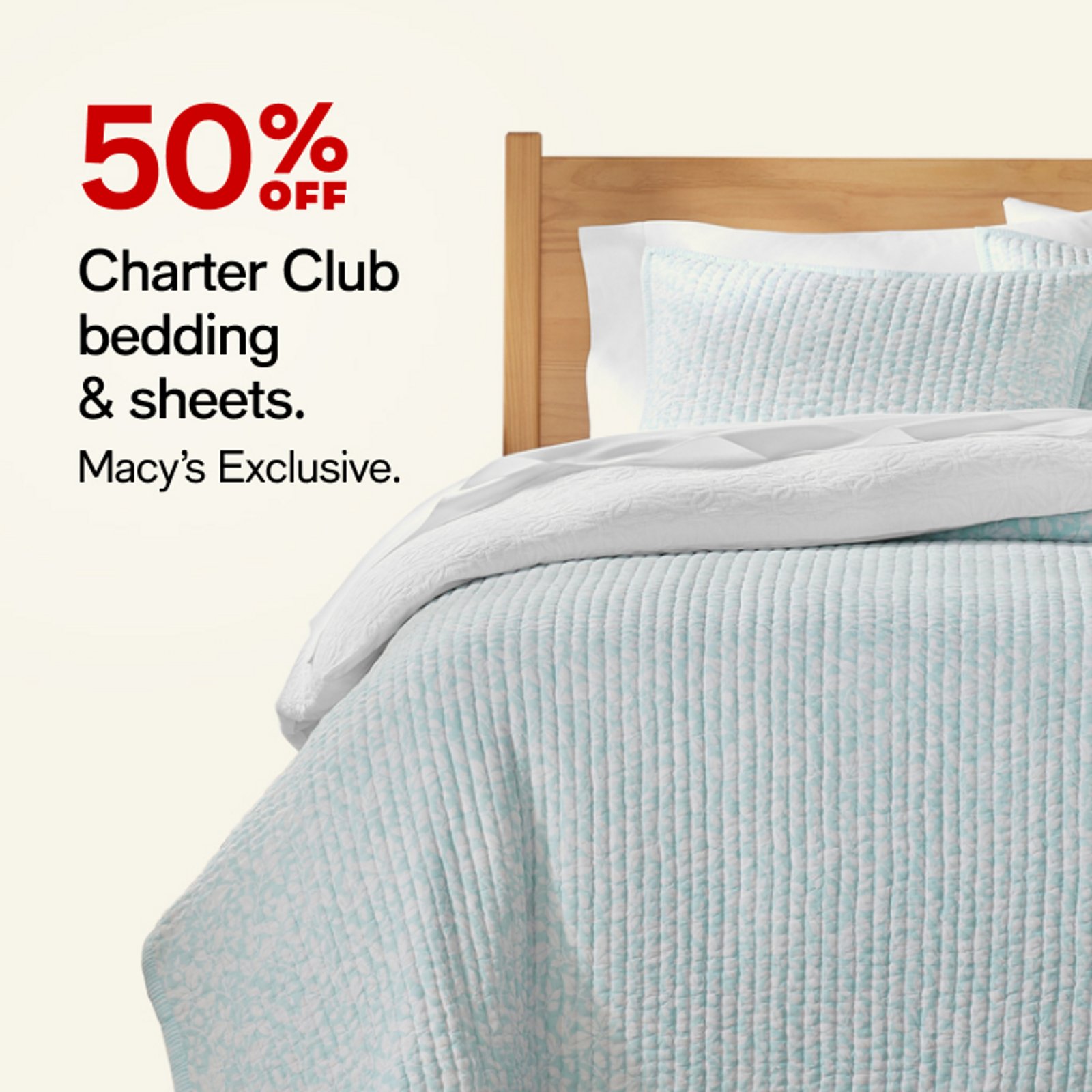 50% off Charter Club bedding & sheets.