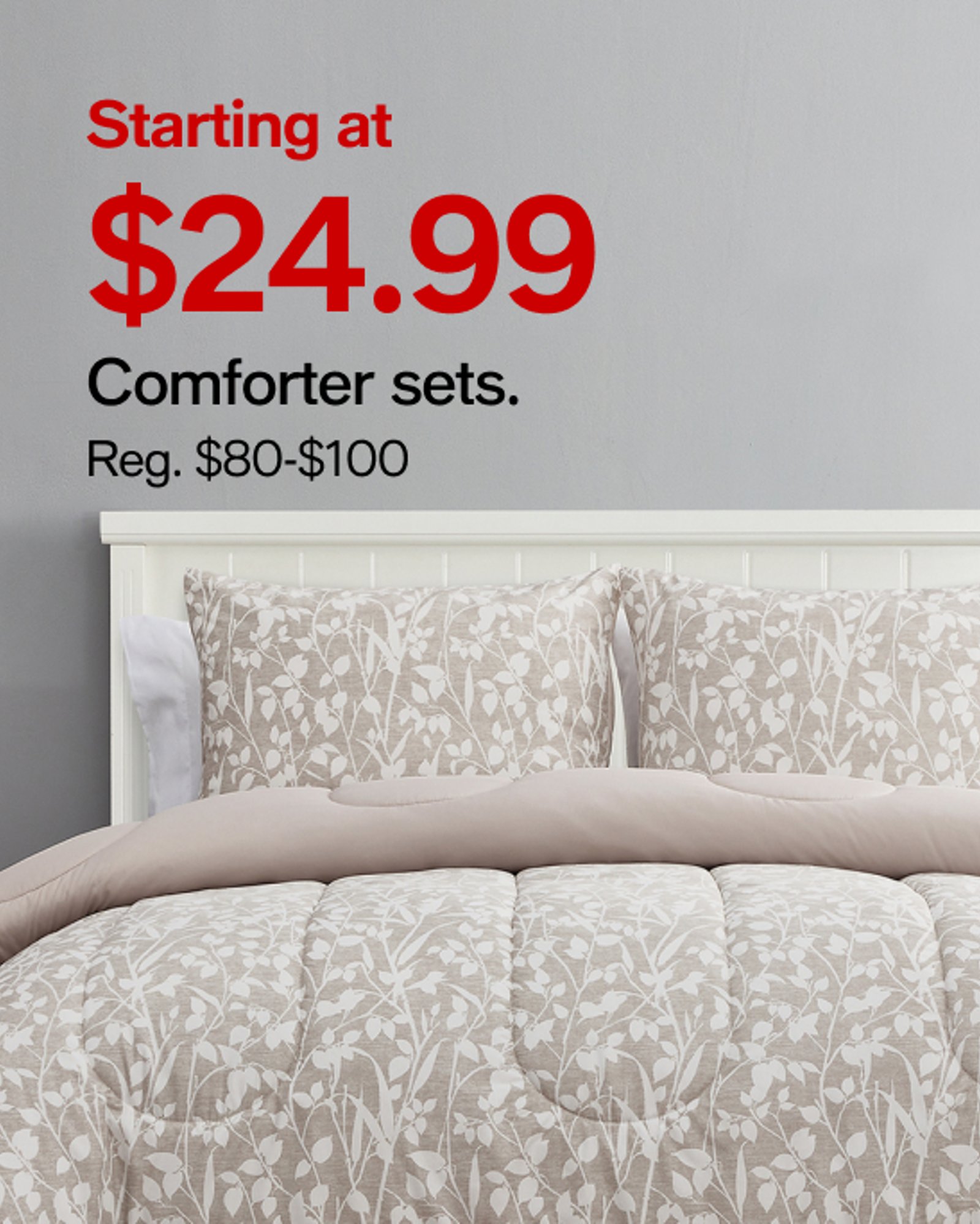 Starting at $24.99 Comforter sets