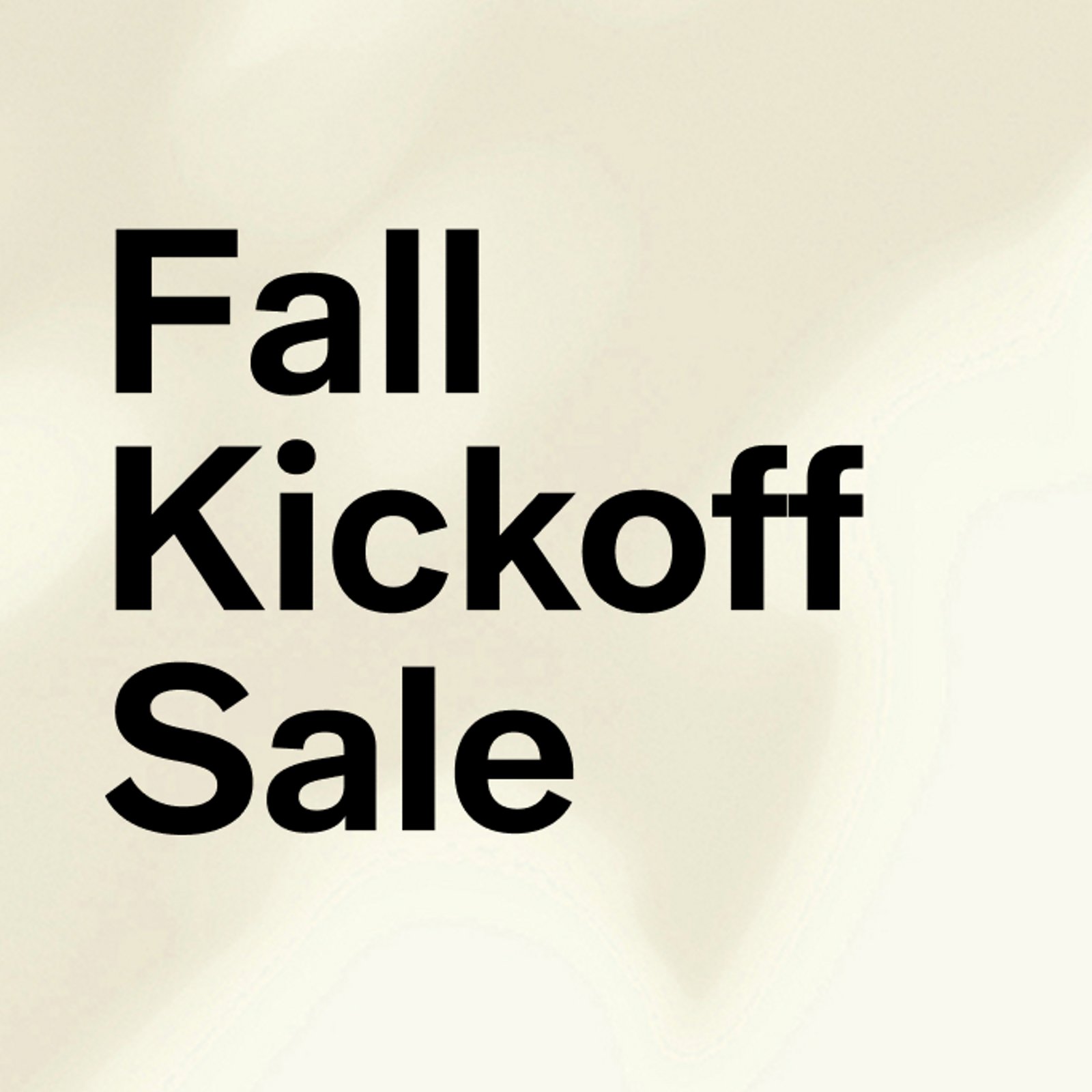 Fall Kick off sale