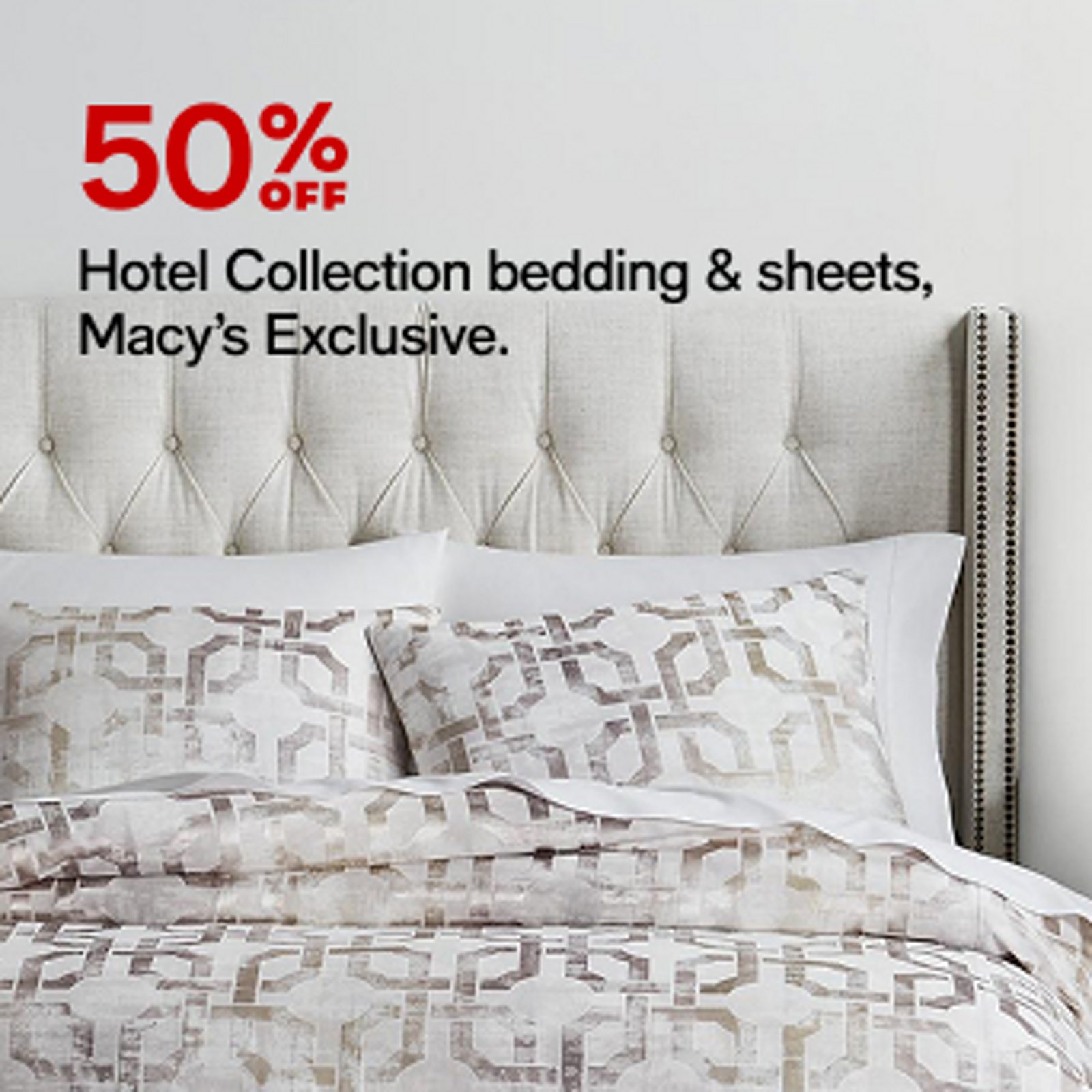 50% off Hotel Collection beddings & sheets